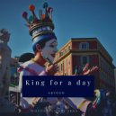 Aryozo - King for a day