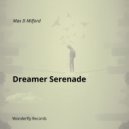 Max D Milford - Dreamer serenade