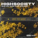 HIGHSOCIETY  - Give You More (Jack Slicer Remix)