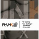 Pill Collinz - Feel so Right (Original Mix)