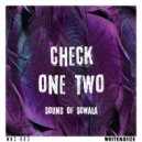 Sound of Sowala - Check One Two