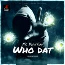 MC BURN'EM - WHO DAT