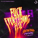 Sherkan Future & Dr. Jako - Fuck Everything Else (feat. Dr. Jako)