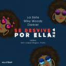 La Sista & Pusho & Casper Magico & Miky Woodz & Darkiel - Se Desvive Por Ella (feat. Pusho, Casper Magico, Miky Woodz & Darkiel)