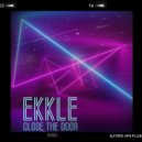 Ekkle - Close The Door