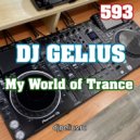DJ GELIUS - My World of Trance 593 ()