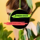 AFREEN Khan - Love Goes Dark