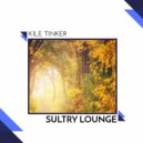 Kile Tinker - Sultry Lounge