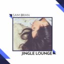 Sam Brian - Jingle Lounge