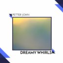 Petter John - Dreamy Whirls
