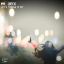 Mr. DECK - Let's Throw It Up