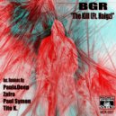 BGR (Beat Groove Rhythm) & Haigz - The Kill (feat. Haigz) (Paul&Deep Remix)