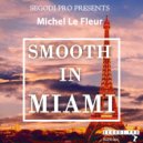 Michel Le Fleur - Smooth in miami