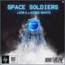 Lior E & Kobi White - Space Soldiers
