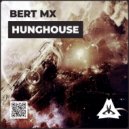 Bert MX - Hunghouse