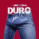 Las Bibas From Vizcaya & Twisted Dee & Diego Fernandez - DURO (Twisted Dee & Diego Fernandez Kamasutra Remix)