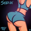 Mikey Sky - SHAKIN’