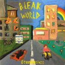 Economclvss - Bleak World