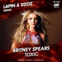Britney Spears - Toxic (Lapin & Dzoz Radio Edit)