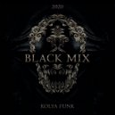 Kolya Funk - Black Mix 2020