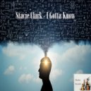 Stacie Clark - I Gotta Know