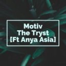 Motiv feat. Anya Asia - The Tryst (Original Mix)