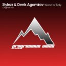 Stylezz, Denis Agamirov - Wood of Bolly