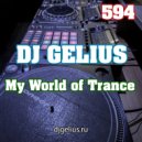 DJ GELIUS - My World of Trance 594 ()