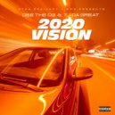 Dee The OG & TJ DA Great - 2020 Vision (feat. TJ DA Great)
