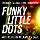 Castillo  &  Face  &  Jennifer Perryman  - Funky Little Dots (feat. Jennifer Perryman)