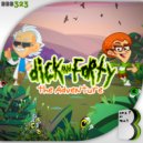 Dick & Forty - The Adventure