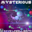 David Lowell Smith - Mysterious