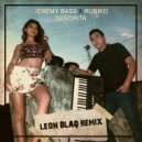 Jeremy Bass  &  Rubiko  - Senorita