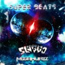 Sluggo & MegaHurtz - Super Beats