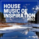 Dj Trias - House Music Of Inspiration #051