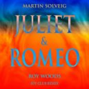 Martin Solveig, Roy Woods - Juliet & Romeo