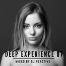 Dj Reactive - Deep Experience 07