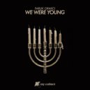 Faruk Orakci - We Were Young