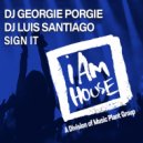Dj Georgie Porgie, DJ Luis Santiago - Sign It