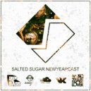 Salted Sugar - Newyearcast 2 (2017 - 2018)
