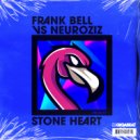 Frank Bell & NeuroziZ - STONE HEART