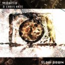 Mohtiv, Chris Haze - Slow Down