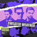 Double MZK, Öwnboss - Sweater Weather