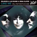 Dejavoo & LM Sound & Irina Olifer - Like Me