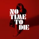 Billie Eilish - No Time To Die (Terrence & Phillip Bootleg)