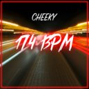 Cheeky - 174 BPM MIX