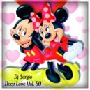 Dj Sergio - Deep Love Vol. 50