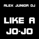 Alex Junior DJ - Like a Jo-Jo (Extended Mix)