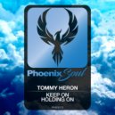Tommy Heron - Keep On Holding On