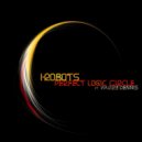 I-Robots, Harry Dennis - Perfect Logic Circle